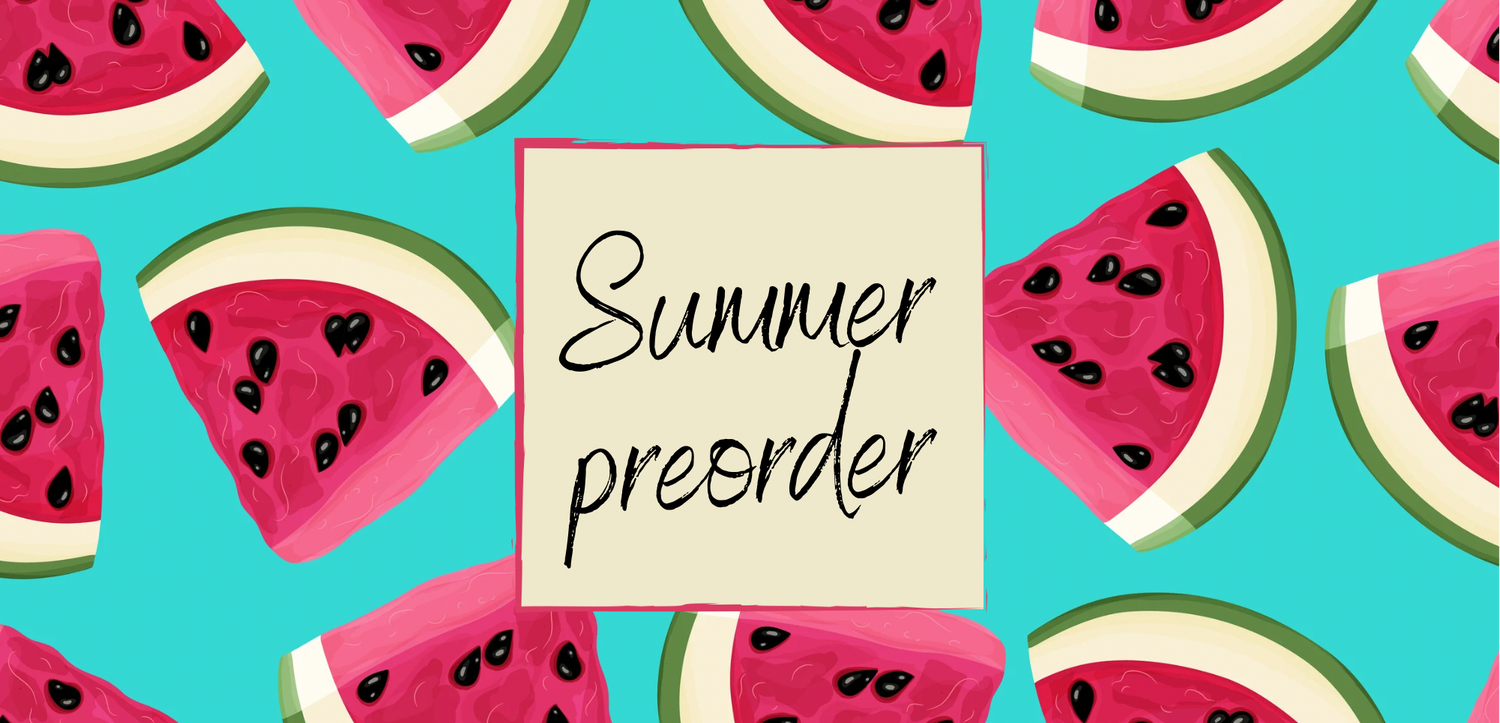 Summer preorder
